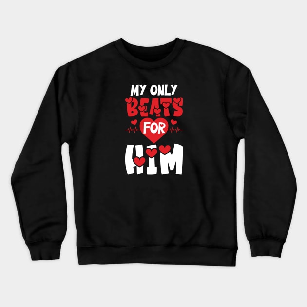 My only Beats For Him Crewneck Sweatshirt by zeedot